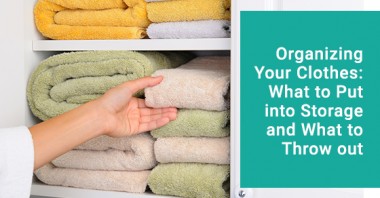 Organizing Your Clothes: What to Put into Storage and What to Throw out